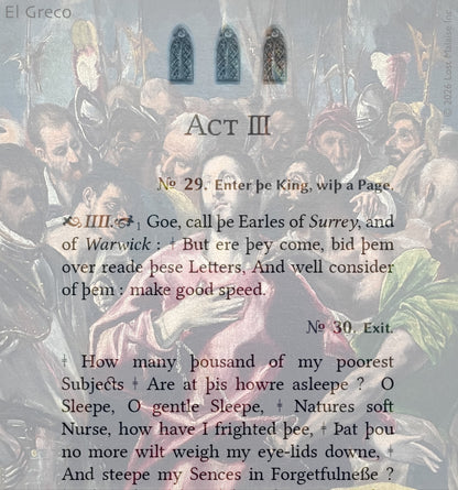 Shakespeare Henry IV, Part 2 Act III text featuring the troubled king’s sleepless “O Sleep” speech, overlaid on an El Greco painting crowded with solemn figures and dim gothic window motifs.