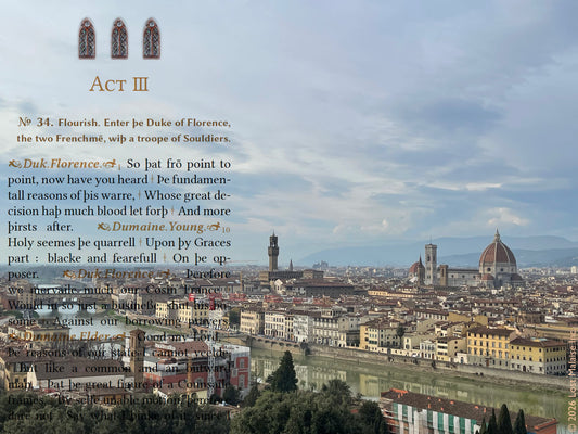 Shakespeare *All’s Well That Ends Well* Act III opening text set in Florence during preparations for war, overlaid on a sweeping panoramic view of Florence with the Arno River, terracotta rooftops, and the Duomo beneath a dramatic sky.