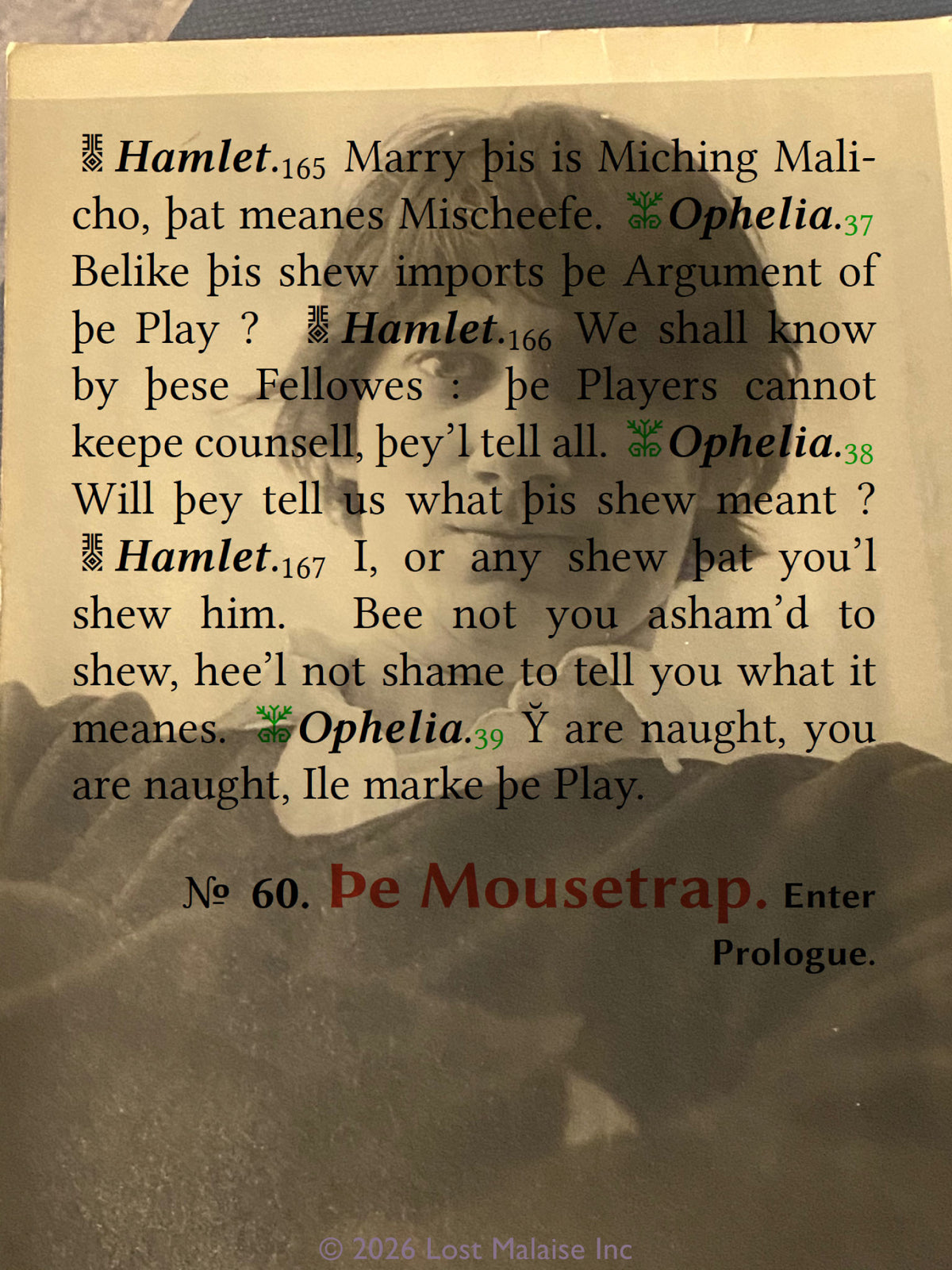 **Vintage photograph cast as Shakespeare’s Hamlet during “The Mousetrap” sequence, overlaid with dialogue between Hamlet and Ophelia discussing the meaning and hidden intent of the play-within-the-play. Literary collage art exploring performance, suspicion, theatrical symbolism, romantic tension, and psychological drama through contemporary Shakespeare text montage.**