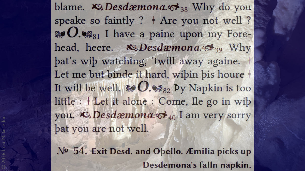 Shakespeare text from *Othello* showing dialogue between Desdemona and Othello about illness, care, and concern, culminating in the moment of Desdemona’s dropped handkerchief (napkin) picked up by Emilia, overlaid on a layered compositional image of a cave-like interior with organic textures and deep blue-toned environmental forms suggesting enclosure and foreboding atmosphere.
