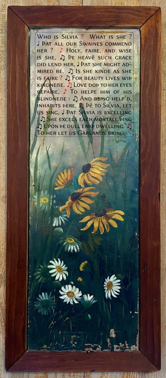 Shakespeare Two Gentlemen of Verona Silvia praise song scene superimposed over a decaying floral painting featuring wildflowers, black-eyed Susans, and fading garden blooms. Literary collage wall art blending Shakespeare romantic comedy text, pastoral poetry, botanical painting, melancholic nature imagery, vintage floral folk art, themes of beauty and impermanence, and dramatic typography montage.